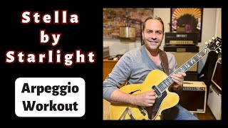 Stella By Starlight: Arpeggio Workout for Jazz Guitar