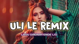 • LAGU DAERAH ENDE LIO TERBARU 2023 | ULI LE REMIX 🌴 | JIMMY RMX •