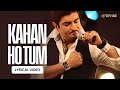 Kahan Ho Tum Lyrical Video Bombay Vikings U Bomsi N Me Kahan Ho Tum Lyrical Video Bombay Vikings U Bomsi N Me
