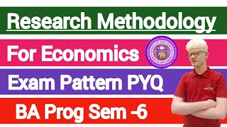 Research Methodology For Economics BA PROG SEMESTER 6 Exam Pattern Previous Year Paper DU SOL 
