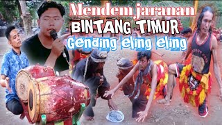 MENDEM JARANAN ! ELING ELING(#BINTANGTIMUR)