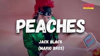 Jack Black - Peaches (Mario Bros: The Movie) (Letra / Lyrics)