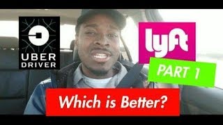 Part 1 - Lyft vs Uber, which is better?
