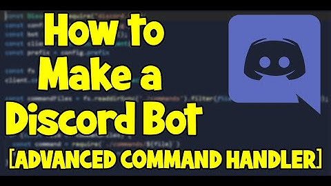 How to make a Discord Bot [ADVANCED COMMAND HANDLER]