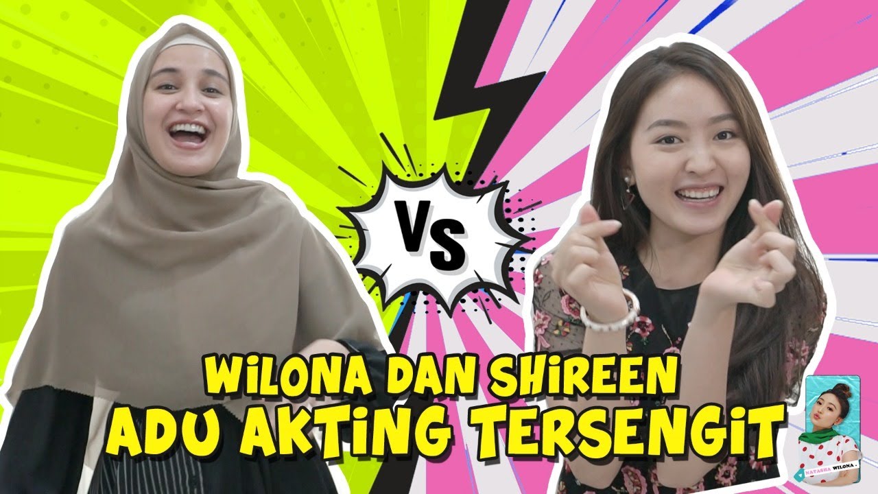 WILONA DAN SHIREEN ADU AKTING TERSENGIT !