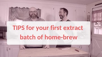 First Time Home Brewer - Tips for Brewing Extract Beer