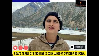 5 days trails of Ski Courses concluded at Gurez Bandipora.