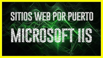 DEFINICIÓN de SITIOS WEB en IIS por PUERTO TCP