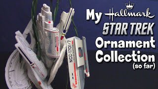 My Ornament Collection: Star Trek ships by Hallmark!