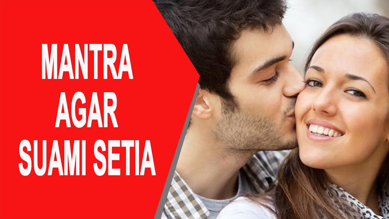 Mantra Agar Suami Setia Tidak Bisa Selingkuh YouTube Mantra Agar Suami Setia Tidak Bisa Selingkuh YouTube