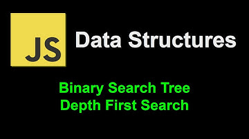 Binary Search Tree Depth First Traversal | JavaScript Data Structures