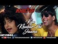 Kya khabar thi jaana   akshay kumar  ayesha jhulka  khiladi  ishtar music