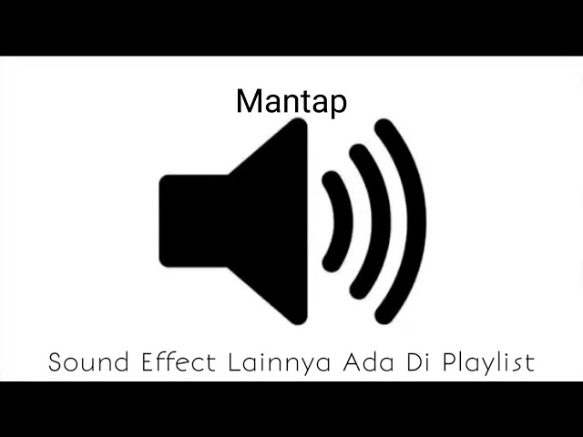 Sound Effect Mantap class=