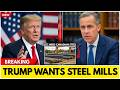 JUST IN: Trump DEMANDS Canadian Steel Build in U.S. — Carney REFUSED Immediately