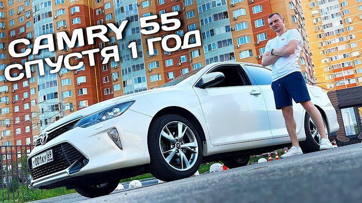Toyota Camry 55 after 1 YEAR - REVIEW OF AN EXPERIENCED CAMRY DRIVER