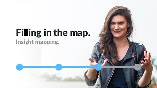 Filling in the map - Insight mapping, 3 of 4