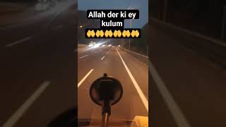 Allah Der Ki Ey Kulum