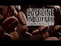 Caffeine in Coffee | How much is Safe? Mp3