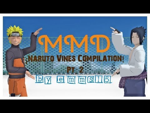 [mmd//naruto]-¡vines-compilation!-pt.-2
