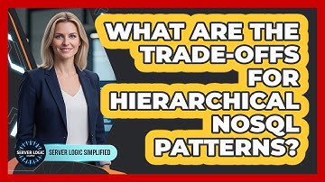 What Are The Trade-Offs For Hierarchical NoSQL Patterns?