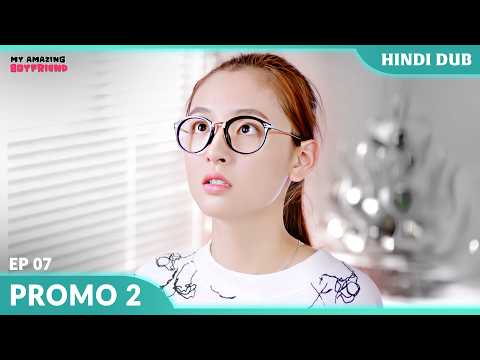 My Amazing Boyfriend | Pyar ya sirf dhoka? 💔 Ep 07 【PROMO 2】Chinese Drama In Hindi Dub #EP07