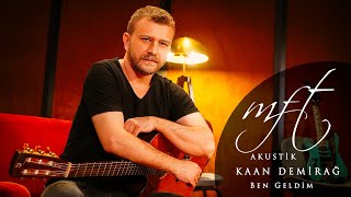 Kaan Demirağ - Ben Geldim (Akustik Video) Resimi