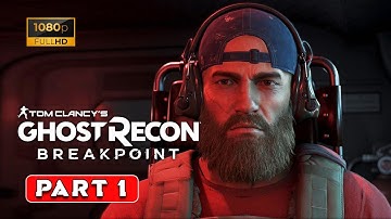 GHOST RECON BREAKPOINT Gameplay Walkthrough Part 1 | Intro