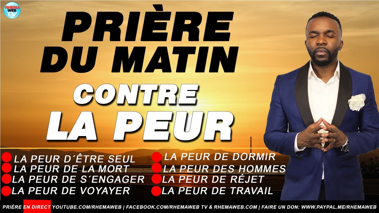 Prière pour vaincre la peur - YouTube