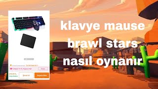 brawl stars klavye mause nasıl oynanır mobile
