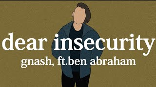 【和訳】gnash - dear insecurity ft.ben abraham