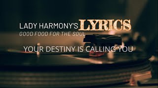 Your Destiny Is Calling You (Official Lyric Video) - Lady Harmony