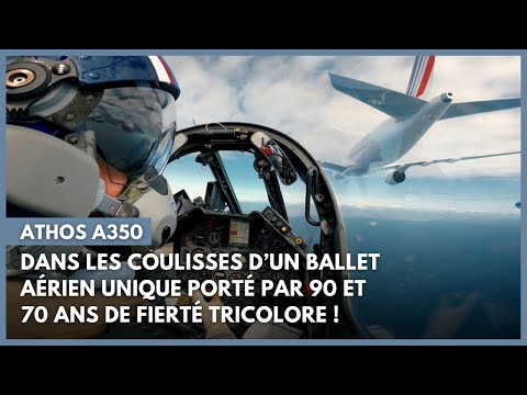 ATHOS A350 : Dans les coulisses dun ballet arien unique port par 90 et 70 ans de fiert tricolore