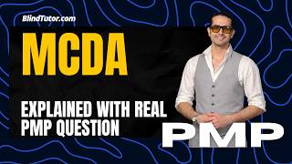 PMP Tutorial | Multi-Criteria Decision Analysis (MCDA) Explained With Real PMP Question