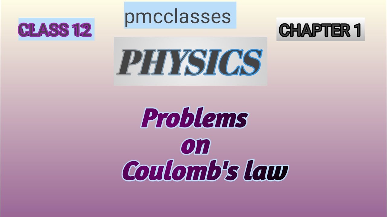 Problems on coulomb's law || MCQ on coulomb's law || class 12 chapter 1 physics 