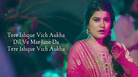 Ishque Vich Aukha Song ( LYRICS ) Kaur B | Mista Baaz | Raj Ranjodh | New Lyrics Punjabi Songs