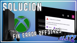 FIX ERROR 2FF31423 | Solución Error XBOX ONE en TWITCH 2020