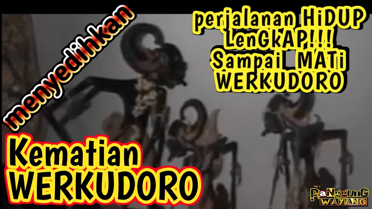 Lakon MATine Werkudoro. Lengkap dari MUDA sampai Bima Muksa - Ki Purbo Asmoro LAWAS - Wayang Kulit