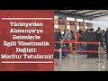 Türkiye'den Almanya'ya Gelenlerle İlgili Yönetmelik Değişti: Mecbur Tutulacak! - Camia'da Gündem