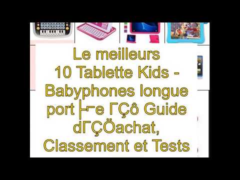 le-meilleurs-10-tablette-kids-–-guide-d’achat,-classement-et-tests-en-2019