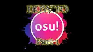 OSU! BEGINNERS GUIDE | How to start playing Osu! 