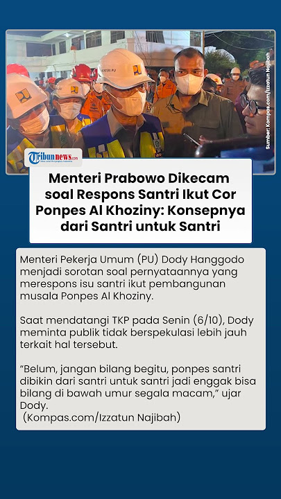 Respons Berbeda Menteri PU soal Santri Ikut Cor Ponpes Al Khoziny: Konsep dari Santri untuk Santri