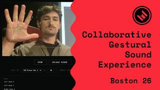 Collaborative Gestural Sound Experience | Boston 2026 Hackathon Presentation