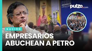 Qué Respondió Petro A Los Abucheos De Empresarios En Bogotá Sonaron Durísimo Pulzo