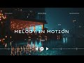 MELODY IN MOTION [Unreleased] - LINUX
