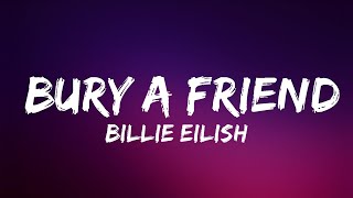 Billie Eilish - bury a friend (Lyrics) | Lyrics Video (Official)