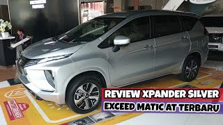 Review Xpander Exceed Warna Silver Matic AT Terbaru 2019 - Spesifikasi Mitsubishi