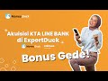 Ada bonus gede cukup akuisisi kta line bank di expertduck