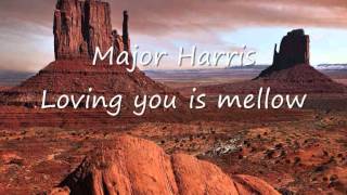 Major Harris - Loving you is mellow.wmv