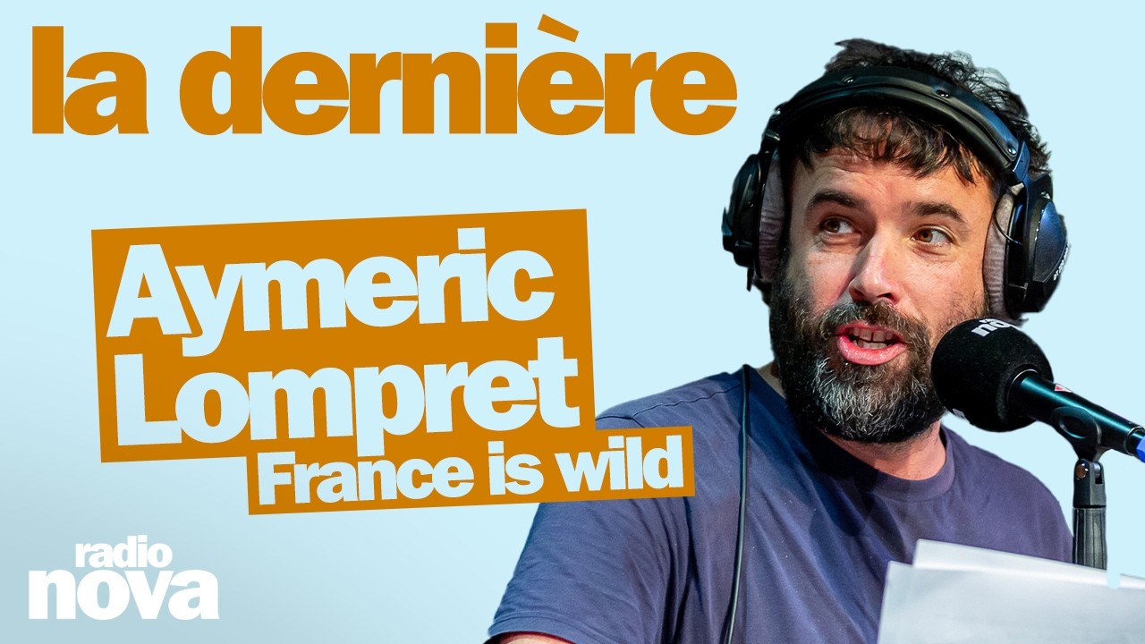 France is wild - La chronique d'Aymeric Lompret - YouTube