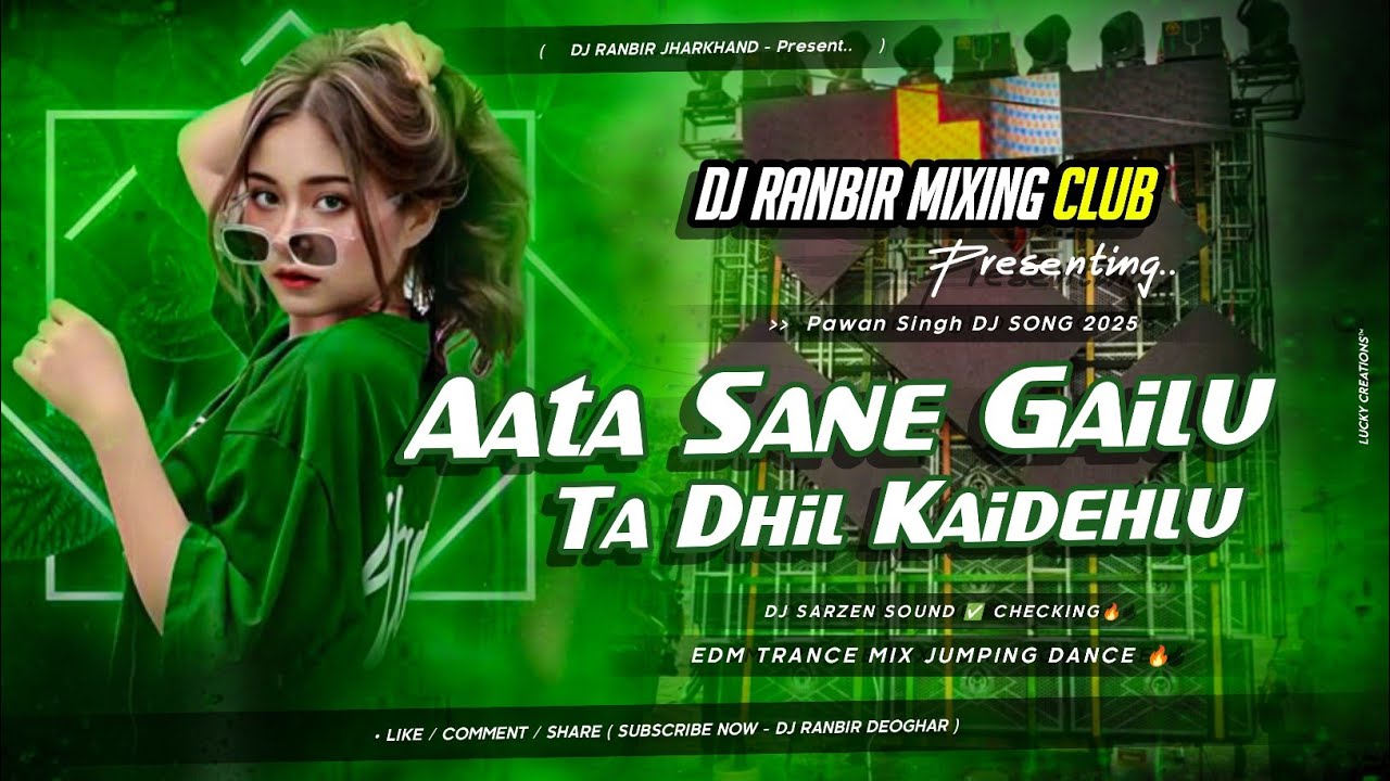 Aata Sane Gailu Ta Gil Kai Dihalu - Pawan Singh - Dj Remix - Edm Trance Mix✅ Dj Ranbir Mixing Club 🤫
